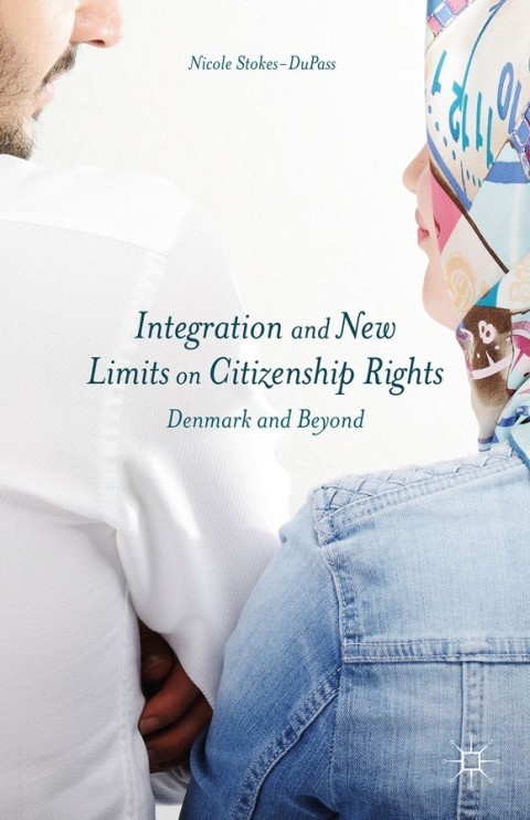 Cover image for book Integration and New Limits on Citizenship Rights
