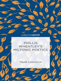 Titelbild: Phillis Wheatley's Miltonic Poetics 9781137474773