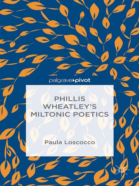 Cover image for book Phillis Wheatley's Miltonic Poetics