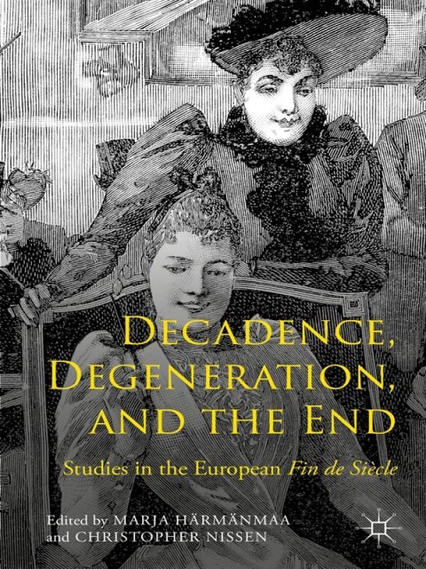 Cover image for book Decadence, Degeneration, and the End