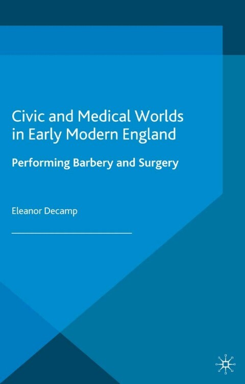 Cover image for book Civic and Medical Worlds in Early Modern England