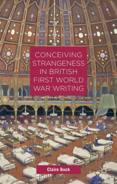 Cover image for book Conceiving Strangeness in British First World War Writing
