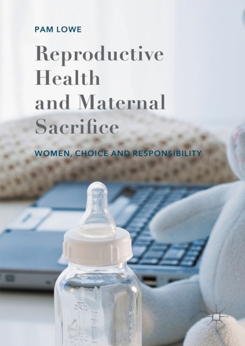 Cover image for book Reproductive Health and Maternal Sacrifice