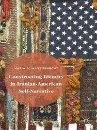 Titelbild: Constructing Identity in Iranian-American Self-Narrative 9781137479617