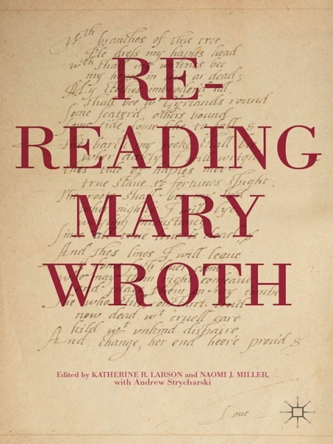 Cover image for book Re-Reading Mary Wroth