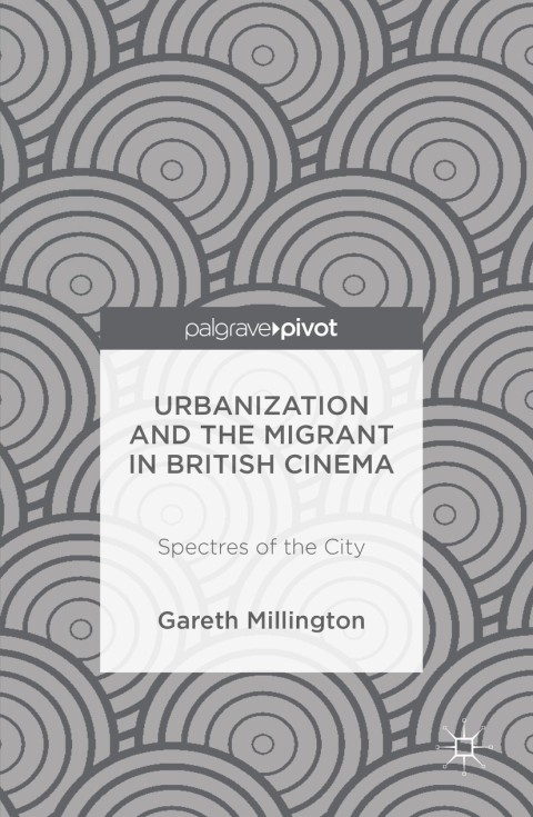 Cover image for book Urbanization and the Migrant in British Cinema