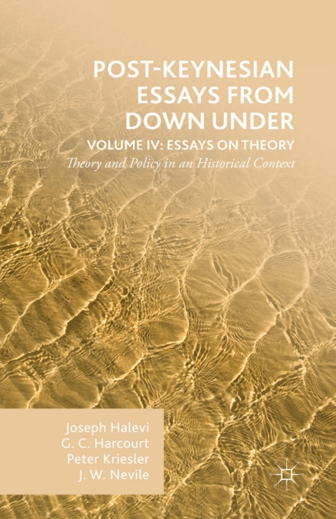 Cover image for book Post-Keynesian Essays from Down Under Volume IV: Essays on Theory