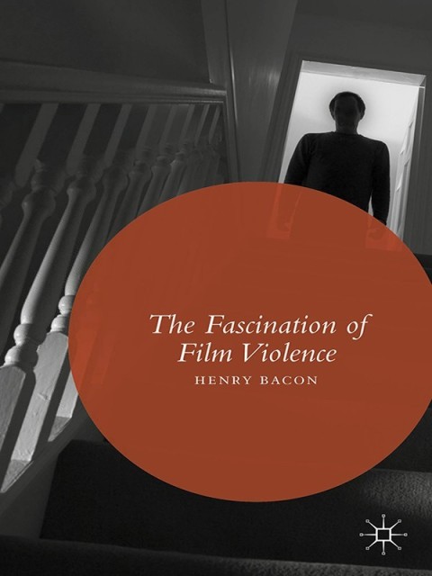 Cover image for book The Fascination of Film Violence