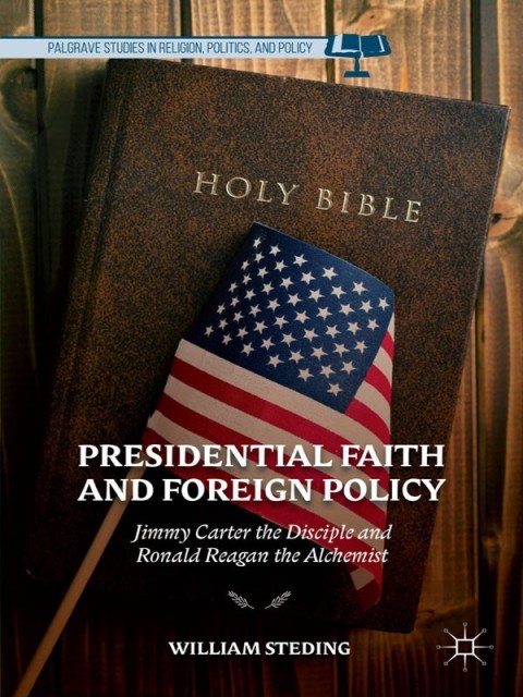 Cover image for book Presidential Faith and Foreign Policy