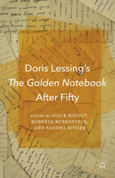 Cover image for book Doris Lessing’s The Golden Notebook After Fifty