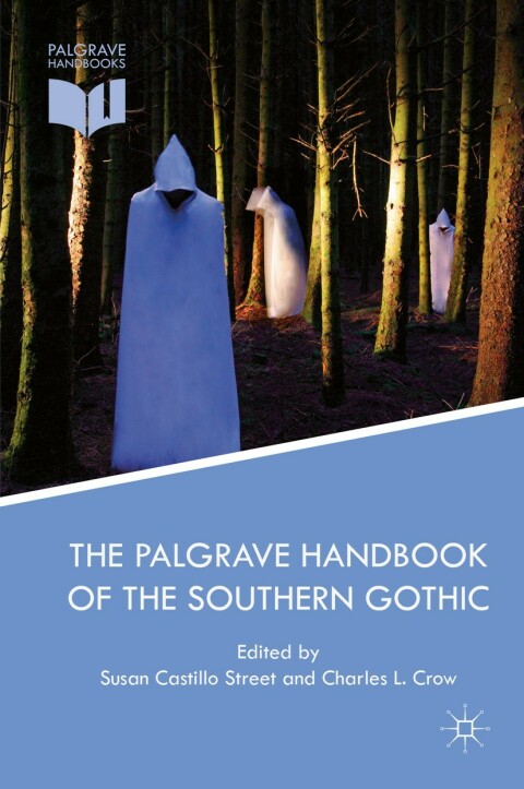 Cover image for book The Palgrave Handbook of the Southern Gothic