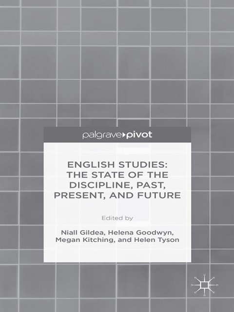 Cover image for book English Studies: The State of the Discipline, Past, Present, and Future
