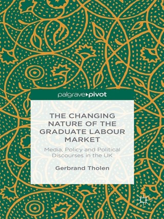 The Changing Nature of the Graduate Labour Market
