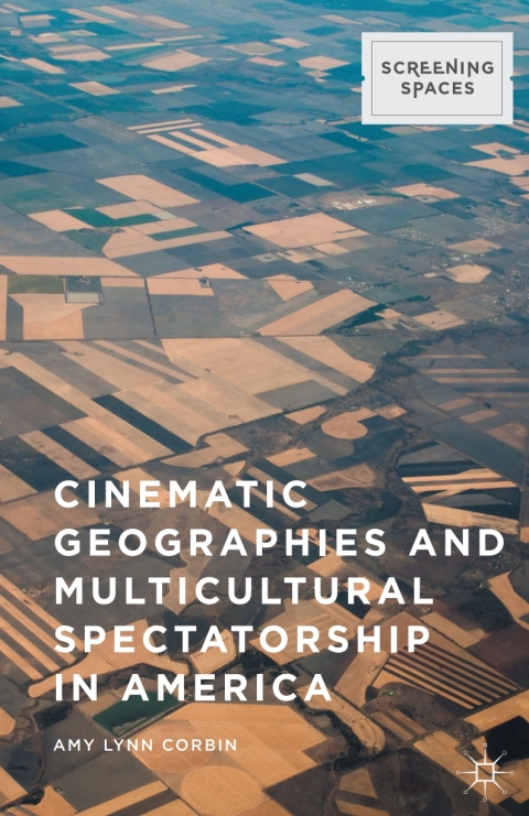 Cover image for book Cinematic Geographies and Multicultural Spectatorship in America
