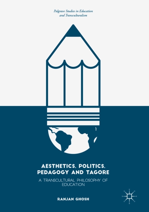 Cover image for book Aesthetics, Politics, Pedagogy and Tagore