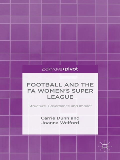 Cover image for book Football and the FA Women’s Super League