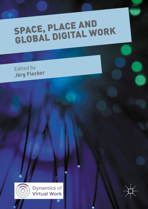 Cover image for book Space, Place and Global Digital Work