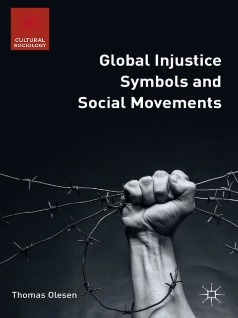 Cover image for book Global Injustice Symbols and Social Movements