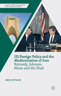 Cover image: US Foreign Policy and the Modernization of Iran 9781137482204