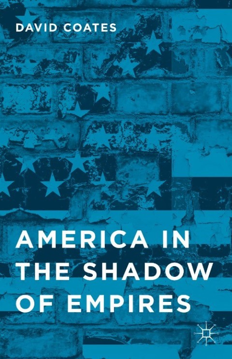 Cover image for book America in the Shadow of Empires