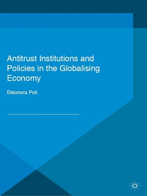 Cover image for book Antitrust Institutions and Policies in the Globalising Economy