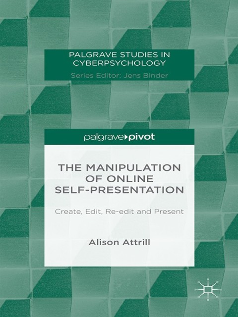 Cover image for book The Manipulation of Online Self-Presentation