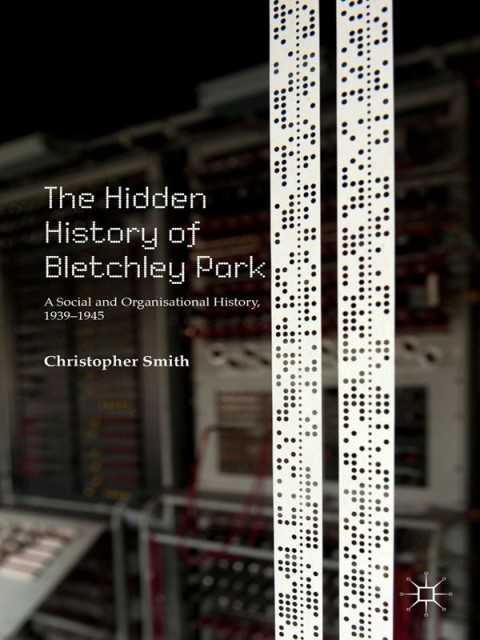 Cover image for book The Hidden History of Bletchley Park