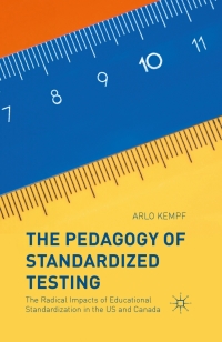 Cover image: The Pedagogy of Standardized Testing 9781137486646