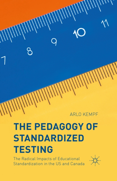 Cover image for book The Pedagogy of Standardized Testing