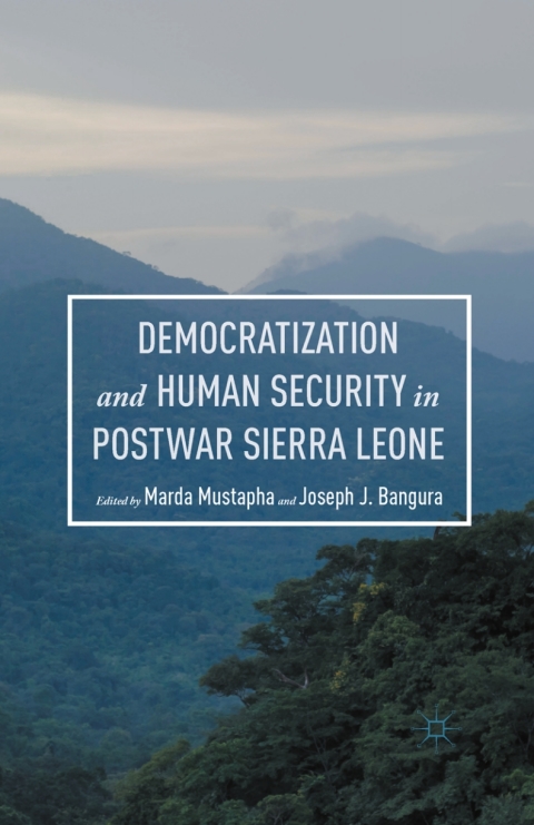 Cover image for book Democratization and Human Security in Postwar Sierra Leone