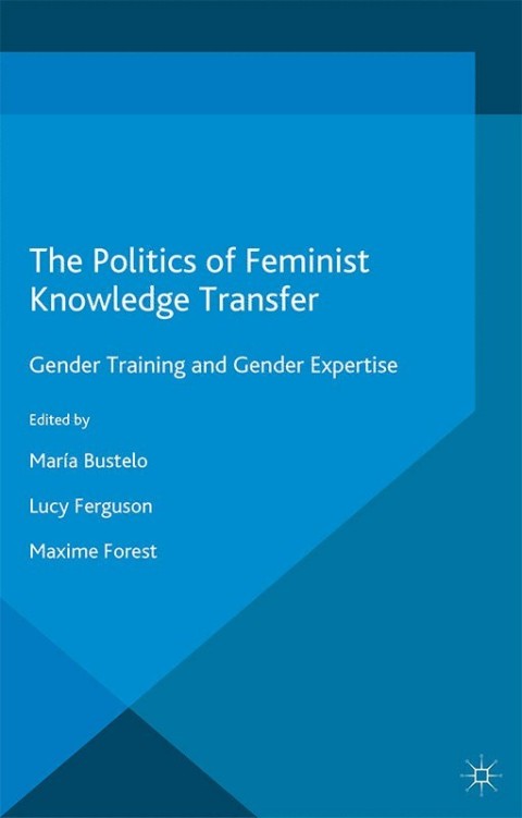 Cover image for book The Politics of Feminist Knowledge Transfer