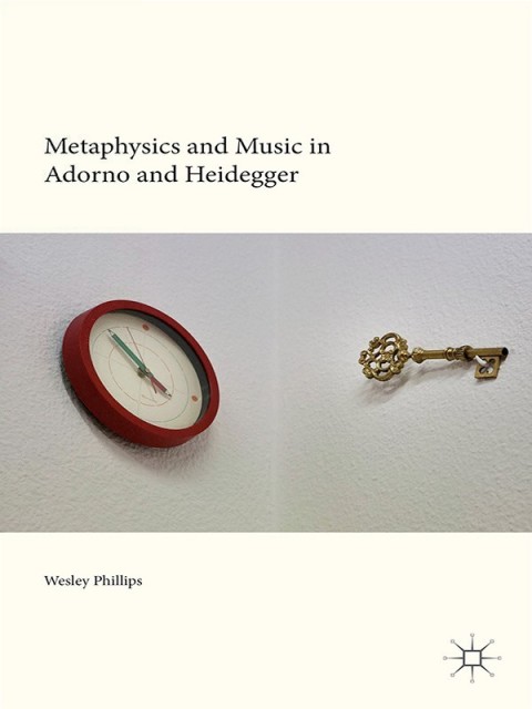 Cover image for book Metaphysics and Music in Adorno and Heidegger