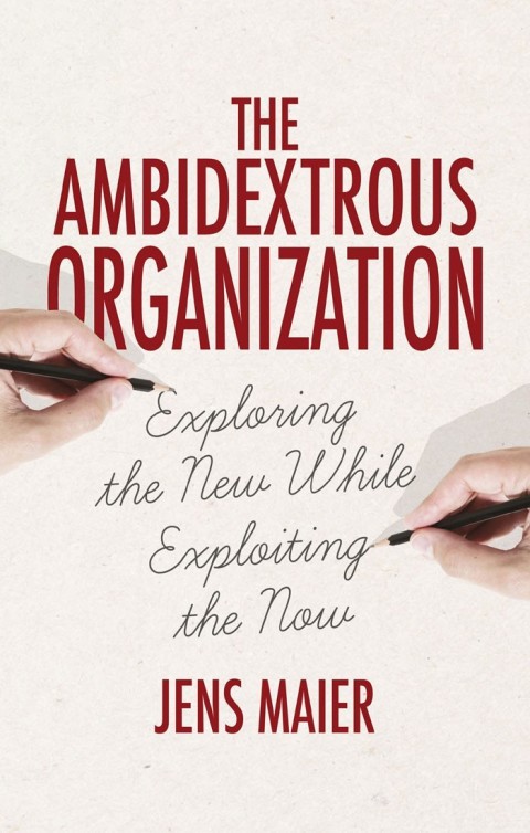 Cover image for book The Ambidextrous Organization