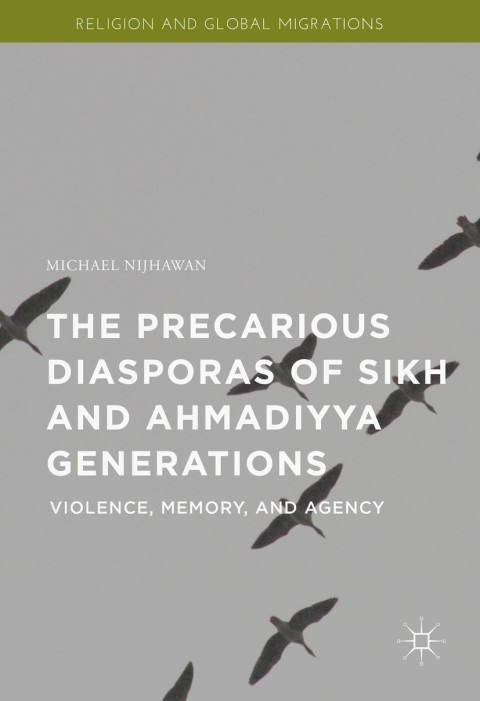 Cover image for book The Precarious Diasporas of Sikh and Ahmadiyya Generations