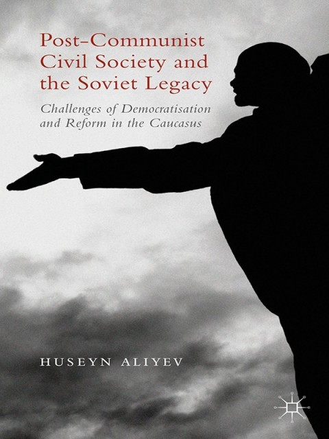 Cover image for book Post-Communist Civil Society and the Soviet Legacy