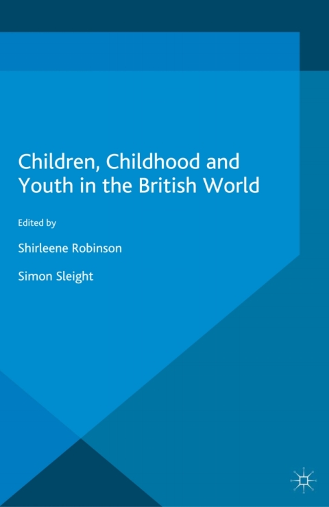 Cover image for book Children, Childhood and Youth in the British World