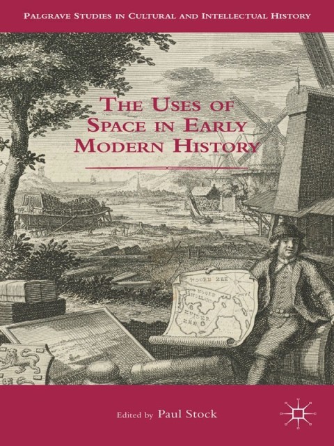 Cover image for book The Uses of Space in Early Modern History