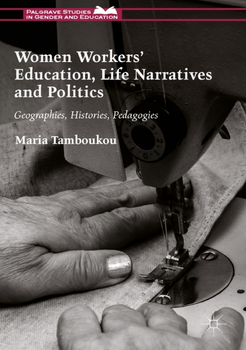 Cover image for book Women Workers' Education, Life Narratives and Politics