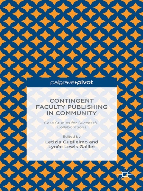 Cover image for book Contingent Faculty Publishing in Community: Case Studies for Successful Collaborations