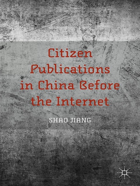 Cover image for book Citizen Publications in China Before the Internet