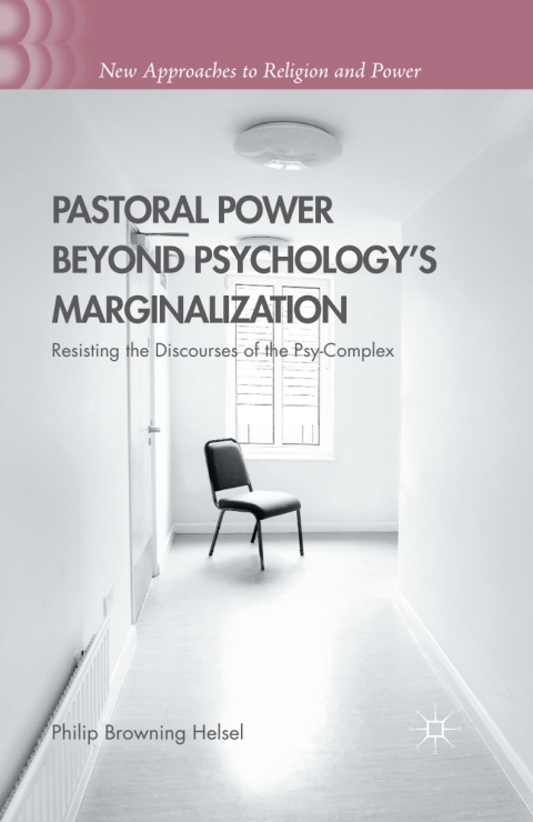 Cover image for book Pastoral Power Beyond Psychology's Marginalization