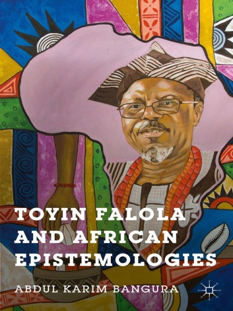 Cover image for book Toyin Falola and African Epistemologies