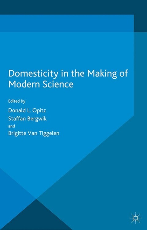 Cover image for book Domesticity in the Making of Modern Science