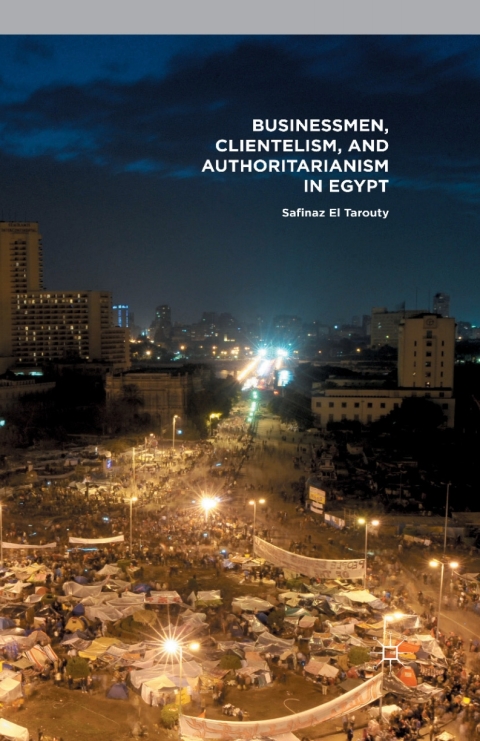 Cover image for book Businessmen, Clientelism, and Authoritarianism in Egypt