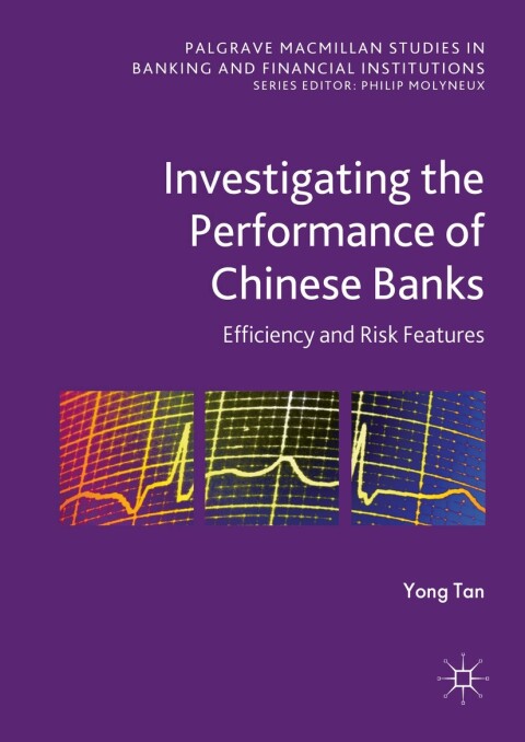 Cover image for book Investigating the Performance of Chinese Banks: Efficiency and Risk Features