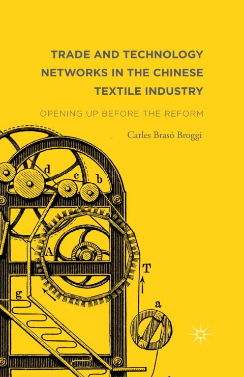 Cover image for book Trade and Technology Networks in the Chinese Textile Industry