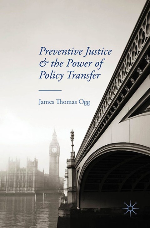 Cover image for book Preventive Justice and the Power of Policy Transfer