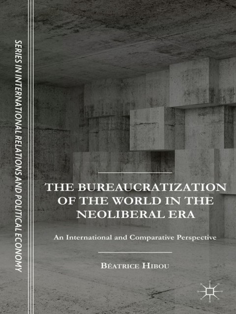 Cover image for book The Bureaucratization of the World in the Neoliberal Era