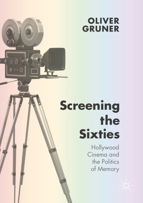 Cover image for book Screening the Sixties
