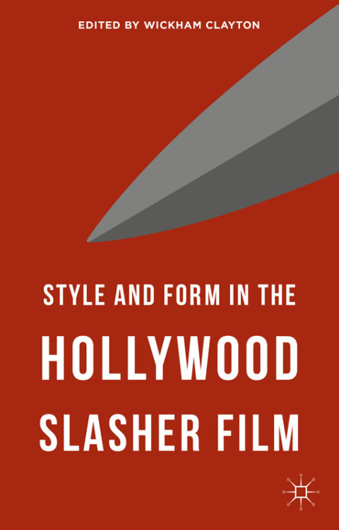 Cover image for book Style and Form in the Hollywood Slasher Film